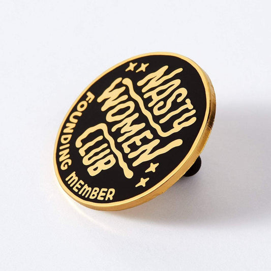 Nasty Women Club Founding Member Enamel Pin
