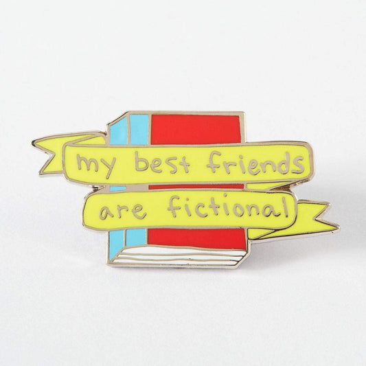 My Best Friends Are Fictional Enamel Pin