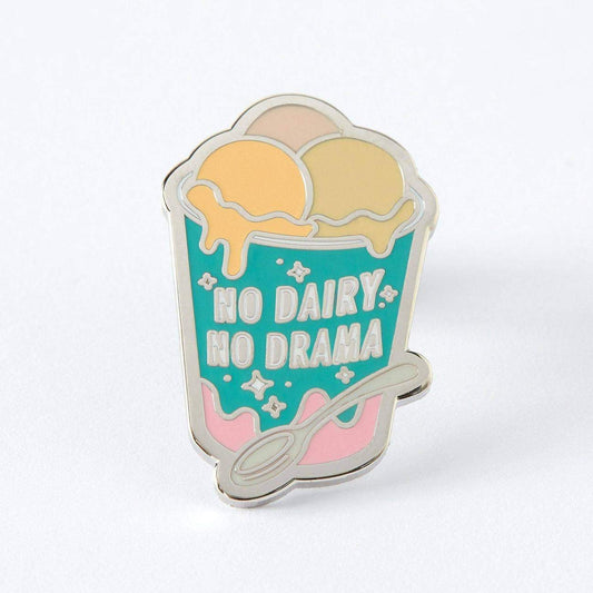 No Dairy No Drama Enamel Pin