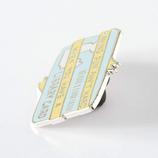 Having Fun Ain't Hard When You Have A Library Card Enamel Pin