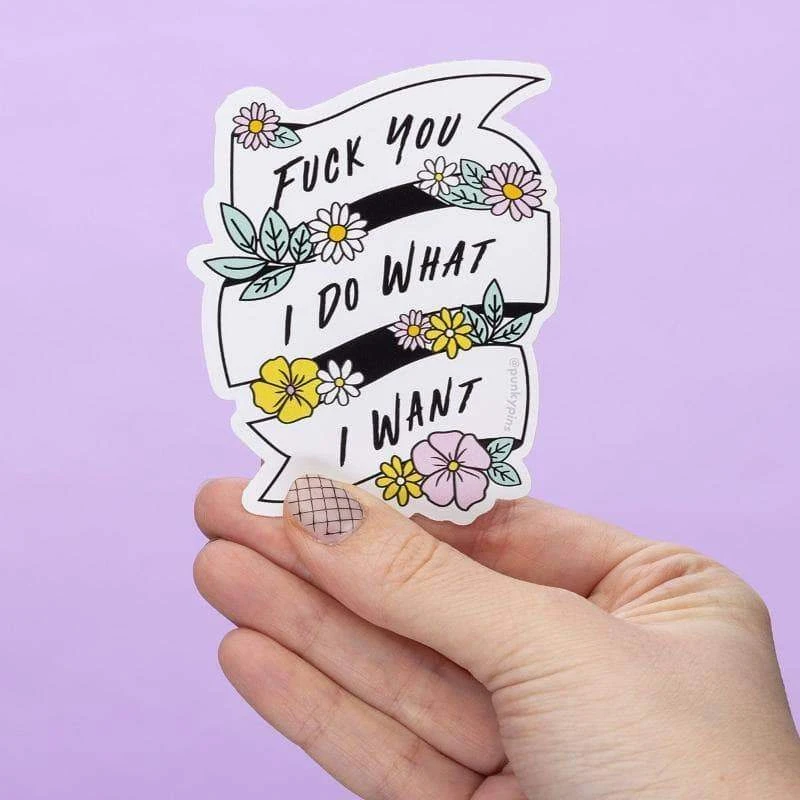 I Do What I Want Large Vinyl Sticker