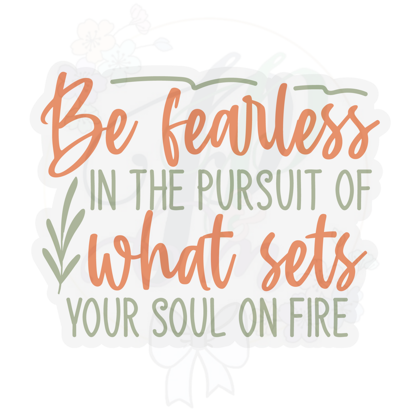 Be Fearless Die Cut Sticker