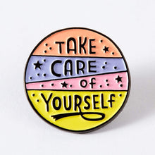 Load image into Gallery viewer, Take Care Of Yourself Soft Enamel Pin
