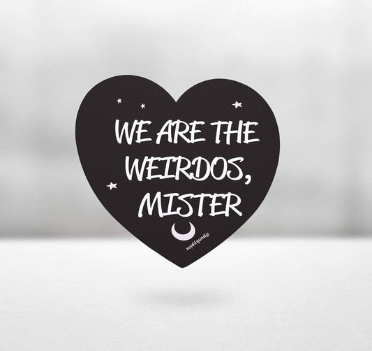 We Are The Weirdos Die Cut Vinyl Sticker