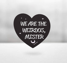 Load image into Gallery viewer, We Are The Weirdos Die Cut Vinyl Sticker
