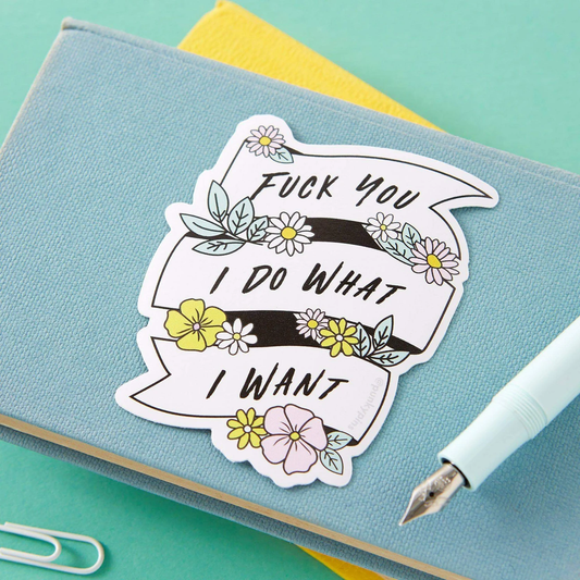 I Do What I Want Large Vinyl Sticker