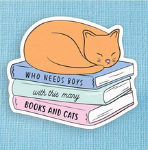Load image into Gallery viewer, Who Needs Boys with this many Books and Cats Large Vinyl Sticker
