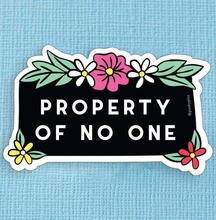Load image into Gallery viewer, Property of No One Die Cut Vinyl Sticker
