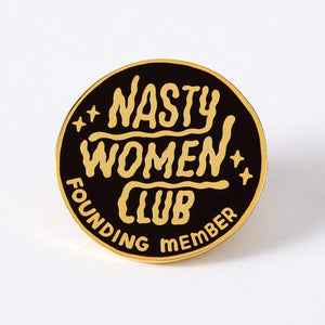 Nasty Women Club Founding Member Enamel Pin