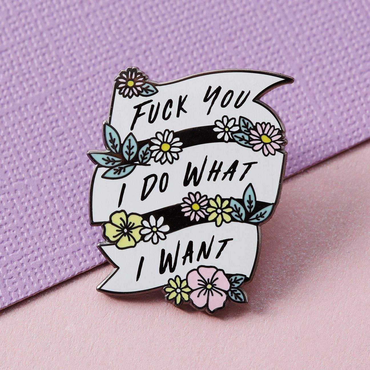 I Do What I Want Enamel Pin