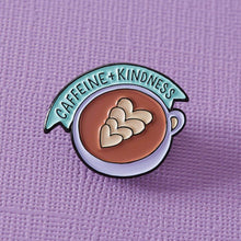 Load image into Gallery viewer, Caffeine and Kindness Enamel Pin
