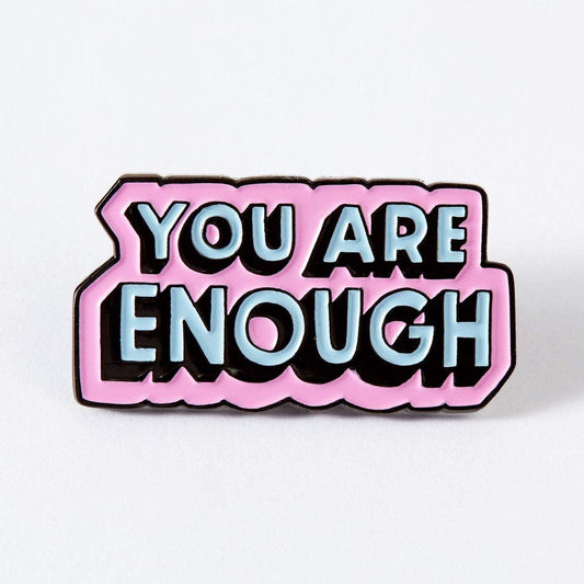 You Are Enough Soft Enamel Pin