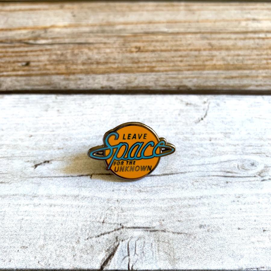 "Leave Space for the Unknown" Pin