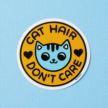 Load image into Gallery viewer, Cat Hair Don&#39;t Care Vinyl Sticker
