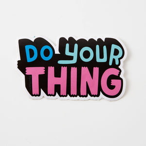 Do Your Thing Vinyl sticker