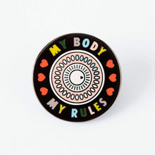 Load image into Gallery viewer, My Body My Rules Enamel Pin
