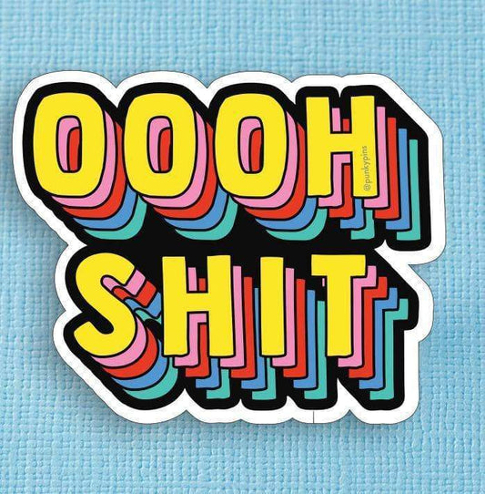 Oooh Shit Die Cut Vinyl Sticker