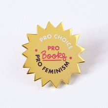 Load image into Gallery viewer, Pro Choice, Pro Books, Pro Feminism Enamel Pin
