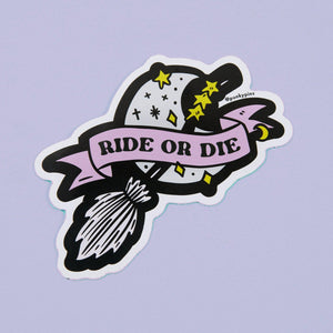 Ride or Die Broomstick Vinyl Sticker