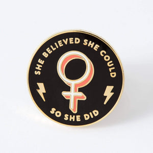 She Believed She Could So She Did Enamel Pin