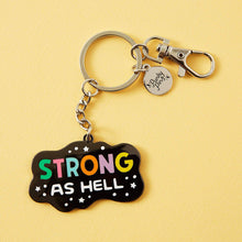 Load image into Gallery viewer, Strong As Hell Hard Enamel Keyring
