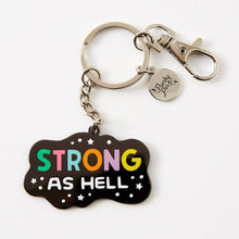 Load image into Gallery viewer, Strong As Hell Hard Enamel Keyring
