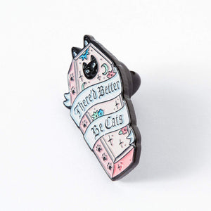 There’d Better Be Cats Enamel Pin - Pink
