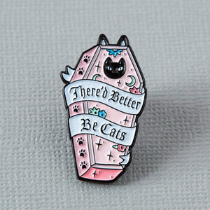 There’d Better Be Cats Enamel Pin - Pink