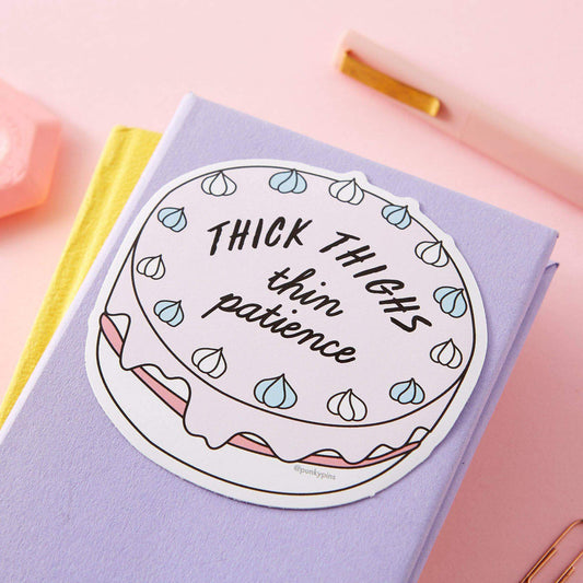 Thick Thighs, Thin Patience Die Cut Vinyl Sticker