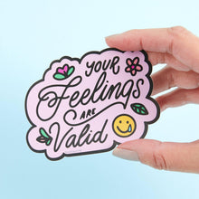 Load image into Gallery viewer, Your Feelings Are Valid Vinyl Sticker
