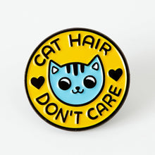 Load image into Gallery viewer, Cat Hair Don&#39;t Care Soft Enamel Pin
